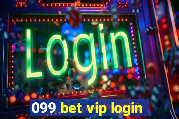 099 bet vip login